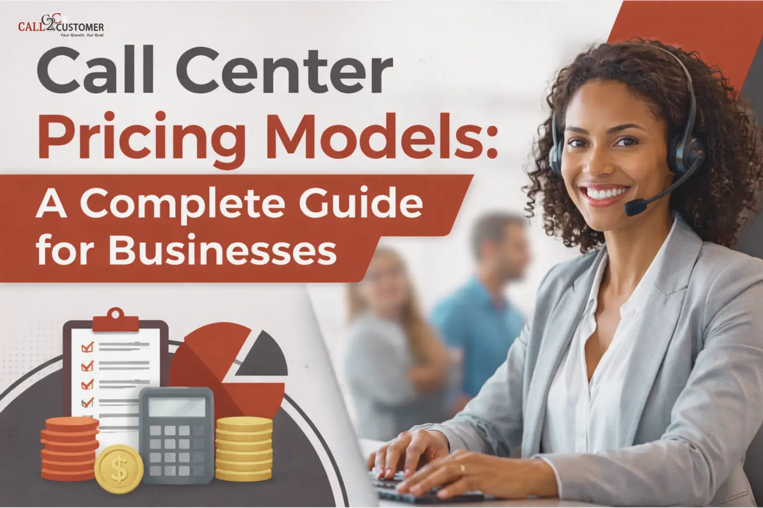 You are currently viewing Call Center Pricing Models: A Complete Guide for Businesses