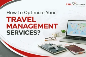 Read more about the article How to Optimize Your Travel Management Services?