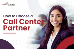 Read more about the article How to Choose a Call Center Partner