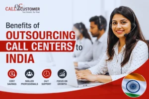 Read more about the article Benefits of Outsourcing Call Centers to India